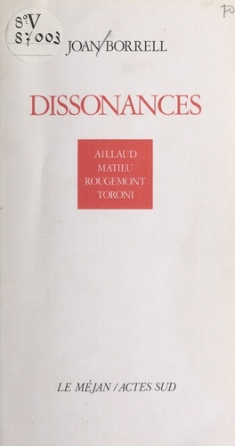 Dissonances. Aillaud, Matieu, Rougemont, Toroni