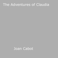 Joan Cabot - The Adventures of Claudia.