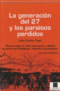 La generacion del 27 y los paraisos perdidos
