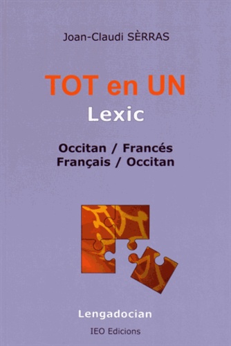 Joan-Claudi Sèrras - Tot en Un - Lexic occitan-francés & français-occitan.