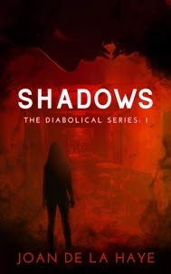  Joan De La Haye - Shadows - The Diabolical Series, #1.