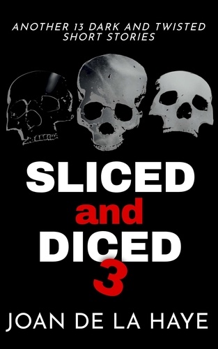  Joan De La Haye - Sliced and Diced 3 - Sliced and Diced Collections, #3.