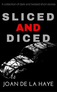  Joan De La Haye - Sliced and Diced - Sliced and Diced Collections, #1.