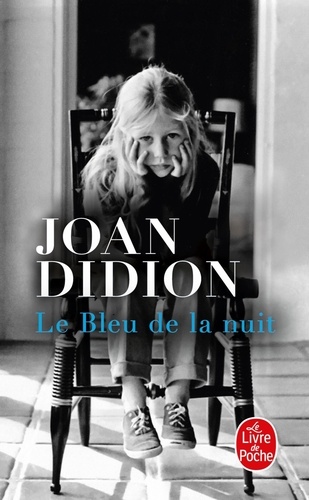 Joan Didion - Le bleu de la nuit.