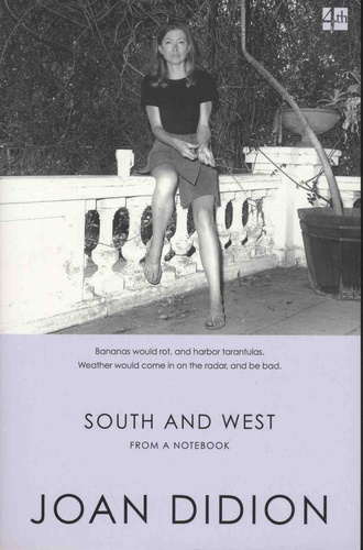 Joan Didion - South and West - From a Notebook.