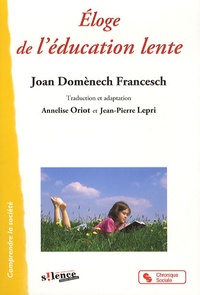 Joan Domenech francesch - Eloge de l'éducation lente.