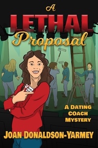  Joan Donaldson-Yarmey - A Lethal Proposal - Dating Coach Mysteries, #2.