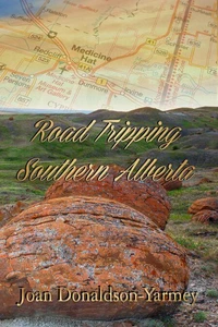 Road Tripping Southern Alberta