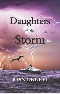  JOAN DRUETT - Daughters of the Storm - The Bacchante Books, #1.