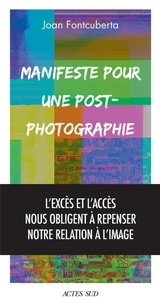 Joan Fontcuberta - Manifeste pour une post-photographie.