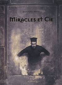 Joan Fontcuberta - Miracles et Cie.