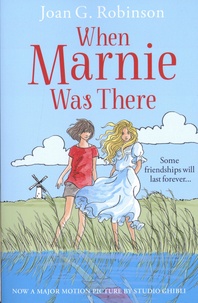 Joan G. Robinson - When Marnie Was There.