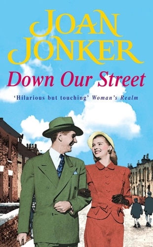 Down Our Street. Friendship, family and love collide in this wartime saga (Molly and Nellie series, Book 4)