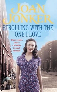 Joan Jonker - Strolling With The One I Love - Two friends come to the rescue in this touching Liverpool saga.