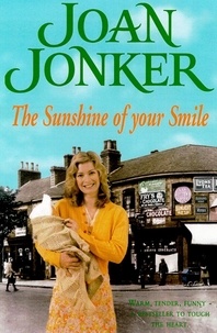 Joan Jonker - The Sunshine of your Smile - Two friends come to the rescue in this moving Liverpool saga (Molly and Nellie series, Book 6).