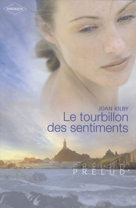 Joan Kilby - Le tourbillon des sentiments.
