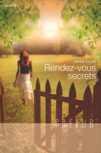 Joan Kilby - Rendez-vous secrets.