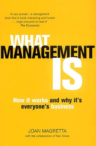 Joan Magretta - What management is - How it works and why it's everyone business.