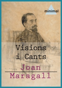 Joan Maragall - Visions i cants.