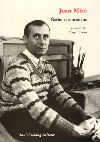 Joan Miró - Ecrits et entretiens.