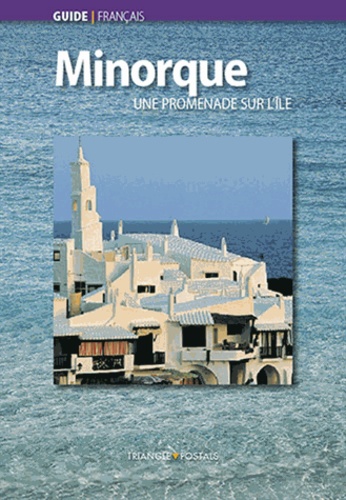 Joan Montserrat - Minorque : une île surprenante.