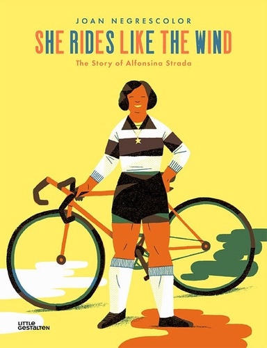Joan Negrescolor - She rides like the wind - The Story of Alfonsina Strada.