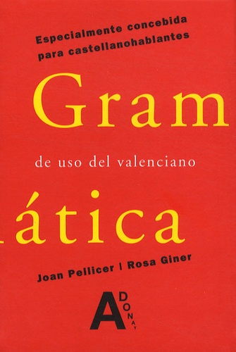 Joan Pellicer et Rosa Giner - Gramatica de uso del valenciano.