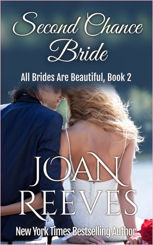  Joan Reeves - Second Chance Bride - All Brides Are Beautiful, #2.