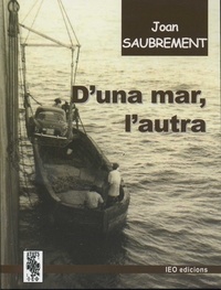 Joan Saubrement - D'una mar, l'autra.