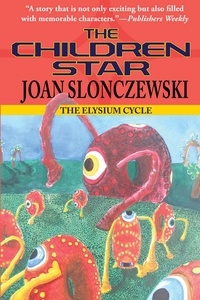  Joan Slonczewski - The Children Star - an Elysium Cycle novel.