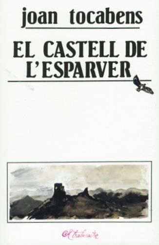 Joan Tocabens - El castell de l'Esparver.