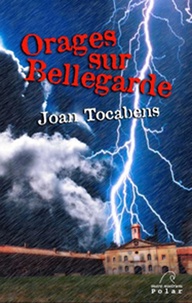 Joan Tocabens - Orages sur Bellegarde.