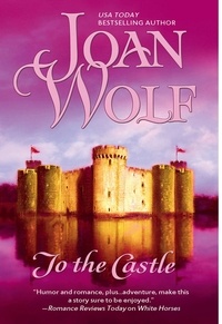 Joan Wolf - To The Castle.