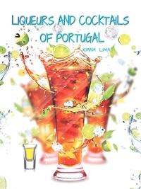  Joana Lima - Liqueurs and Cocktails of Portugal.