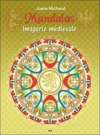 Joane Michaud - Mandalas, imagerie médiévale.
