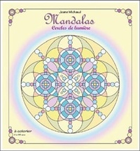 Joane Michaud - Mandalas - Cercles de lumière.