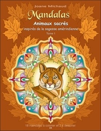 Mandalas - Animaux sacrés inspirés de la sagesse amérindienne, tome 1.pdf