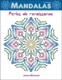 Joane Michaud - Perles de renaissance - Mandalas à colorier.