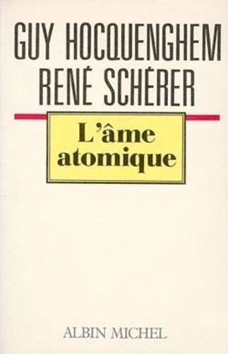 Joani Hocquenghem et Jacques Scherer - L'Âme atomique - Pour une esthétique d'ère nucléaire.