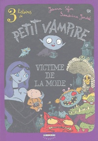 Joann Sfar et Sandrina Jardel - 3 histoires de Petit Vampire Tome 1 : Victime de la mode.