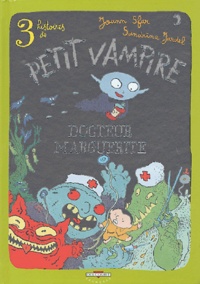 Joann Sfar et Sandrina Jardel - 3 histoires de Petit Vampire Tome 2 : Docteur Marguerite.