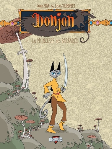 Joann Sfar et Lewis Trondheim - Donjon Zénith Tome 3 : La Princesse des barbares.