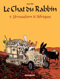 Joann Sfar - Le Chat du Rabbin Tome 5 : Jérusalem d'Afrique.