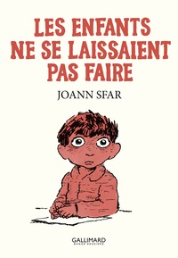 Joann Sfar - Les enfants ne se laissaient pas faire.