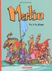 Joann Sfar et José Luis Munuera - Merlin Tome 3 : Merlin va à la plage.