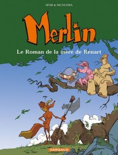 Merlin Tome 4 Le Roman de la mère de Renart