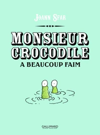 Monsieur crocodile a beaucoup faim