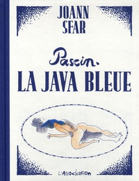 Joann Sfar - Pascin  : La Java bleue.