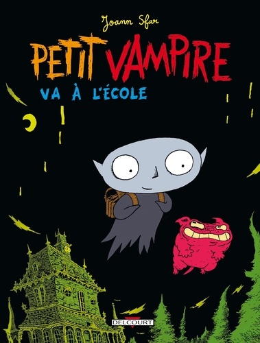 Joann Sfar et  Walter - Petit Vampire Tome 1 : Petit Vampire va à l'école.