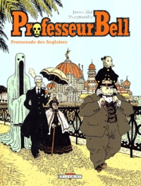 Joann Sfar et Hervé Tanquerelle - Professeur Bell Tome 4 : Promenade des Anglaises.